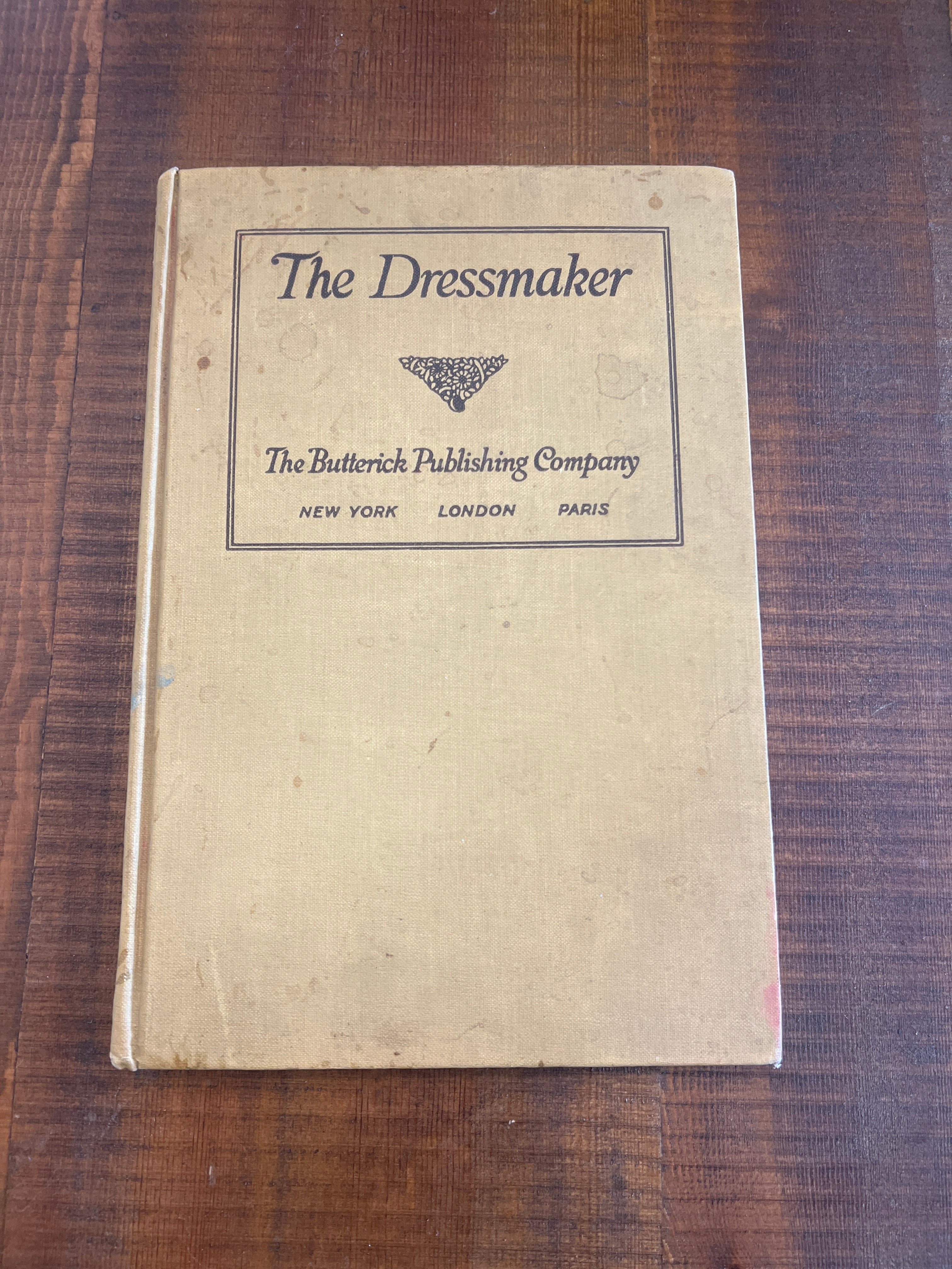 The Dressmaker The Butterick Publishing Company Copyright 1911 & 1916 Second Ed